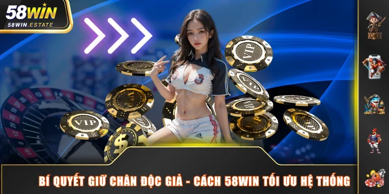 Bí quyết giữ chân độc giả - Cách 58WIN tối ưu hệ thống